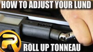 How to adjust your Lund Roll-Up Tonneau Cover